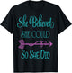 She Believed She Could so She Did T-Shirt - T-Shirt | Black