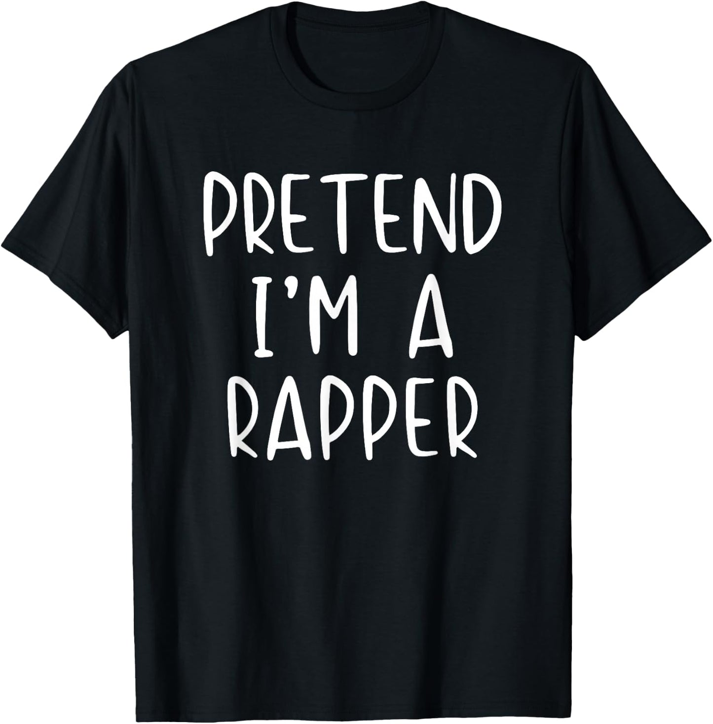 Pretend I'm Rapper Costume Halloween Simple Adult Kid T-Shirt - T-Shirt | Black