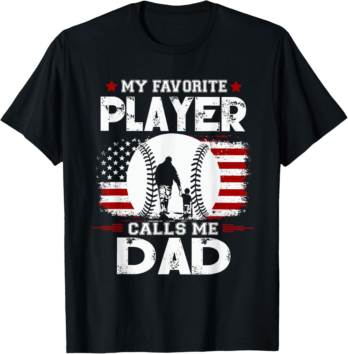 My Favorite Baseball Player Calls Me Dad T-Shirt - T-Shirt | Black