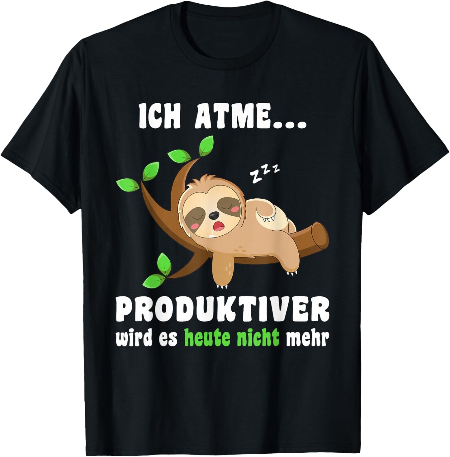 Sloth Sleep Shirt Ich atme Produktiver Funny Sloth , black T-Shirt - T-Shirt | Black
