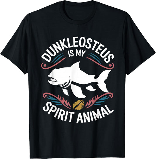 Dunkleosteus Is My Spirit Animal funny Dunkleosteus lover T-Shirt - T-Shirt | Black