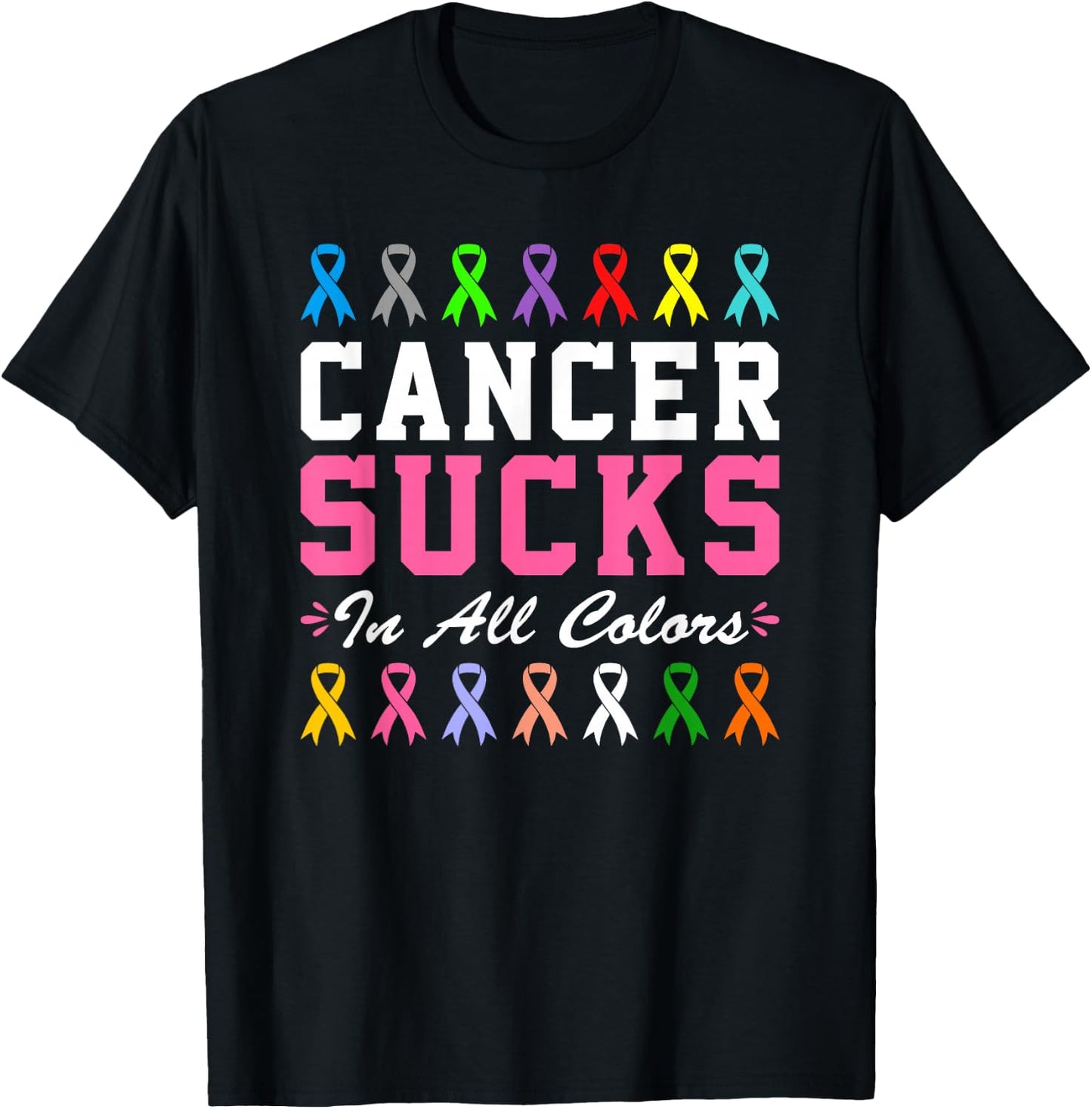 Cancer Sucks In All Color T-Shirt - T-Shirt | Black