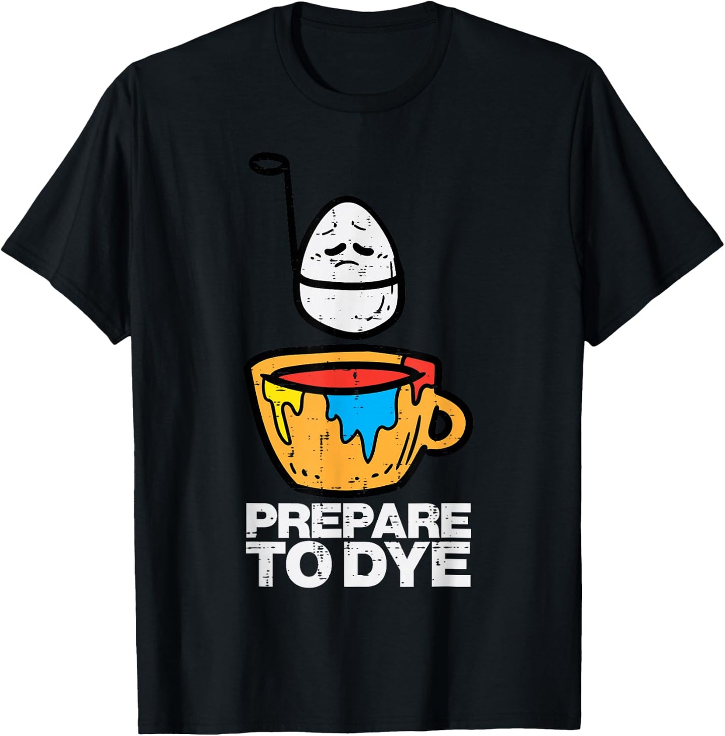 Prepare to Dye" Easter Egg Hunt , Women & Kids - Classic Fit, Black T-Shirt - T-Shirt | Black