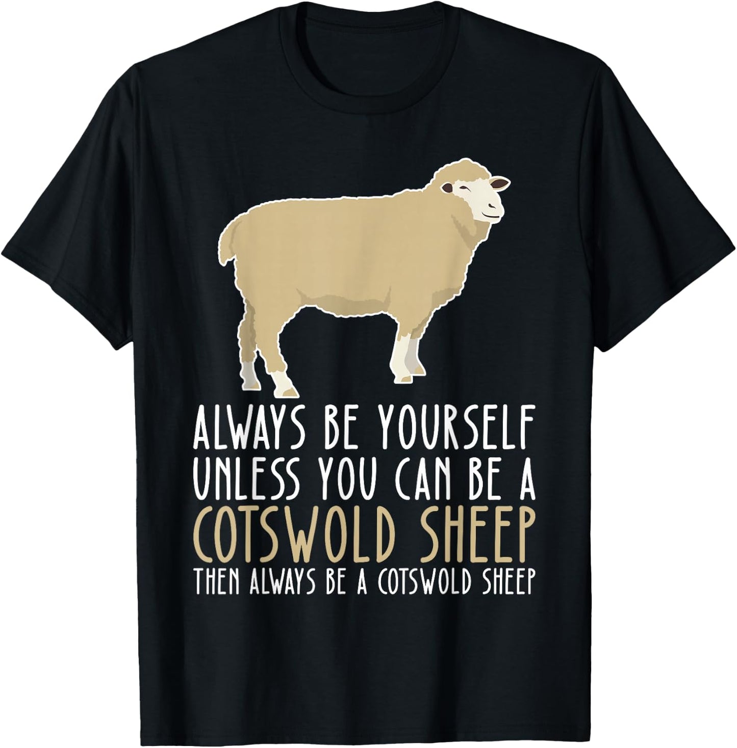 Be Yourself Always And Be A Cotswold Sheep T-Shirt - T-Shirt | Black
