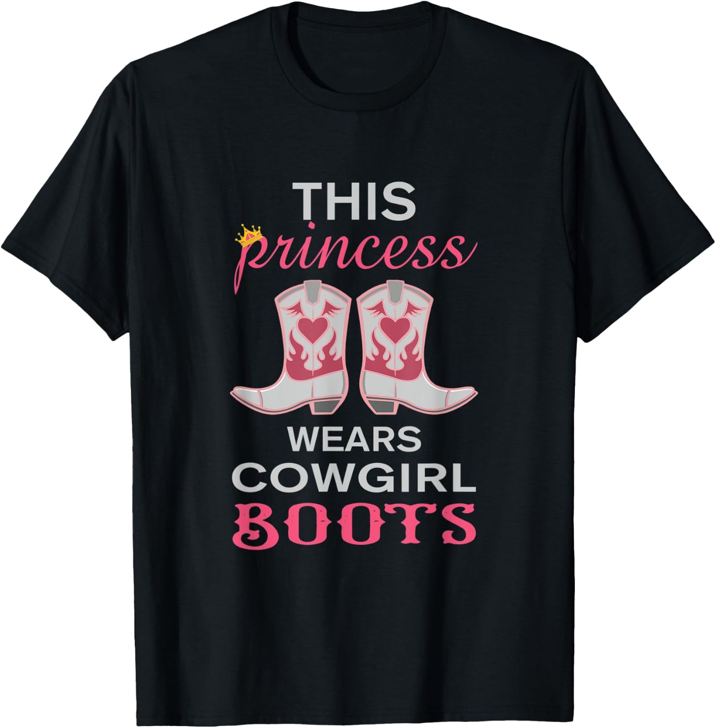 This Princess Wears Cowgirl Boots Funny Western Girls Gift T-Shirt - T-Shirt | Black