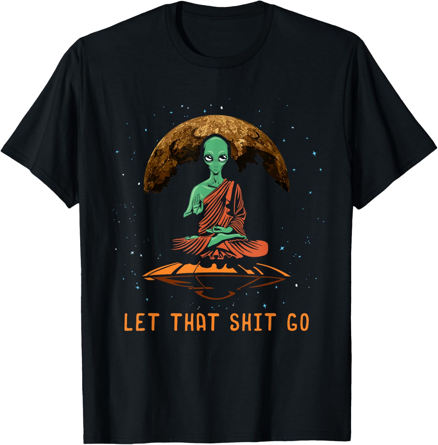 Let That Shit Go - Relaxation Alien UFO Third Eye Yoga T-Shirt - T-Shirt | Black