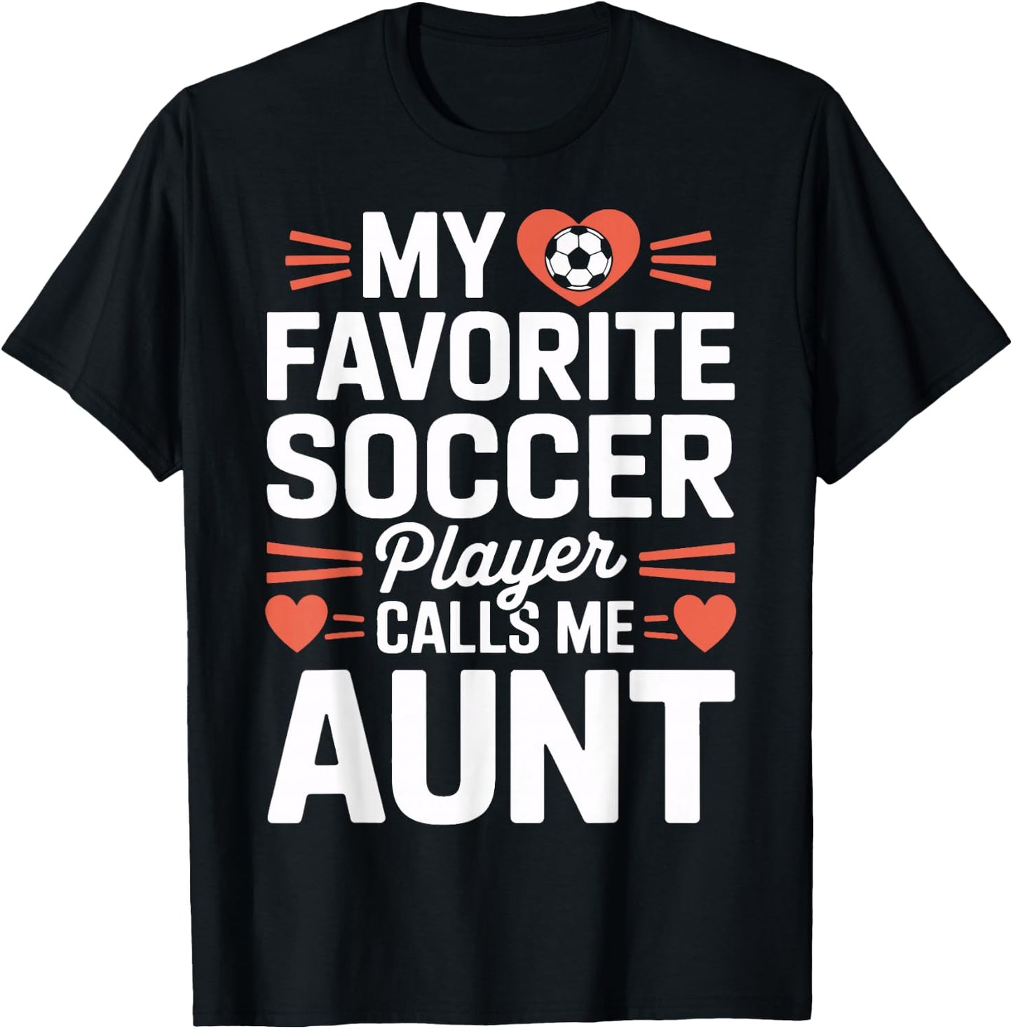 Soccer Player Auntie My Favorite Soccer Player Calls Me Aunt T-Shirt - T-Shirt | Black