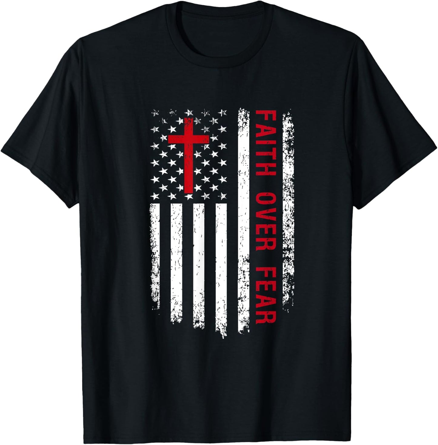 Faith Over Fear American Pride Patriotic Flag Christian Women Kids Men T-Shirt - T-Shirt | Black