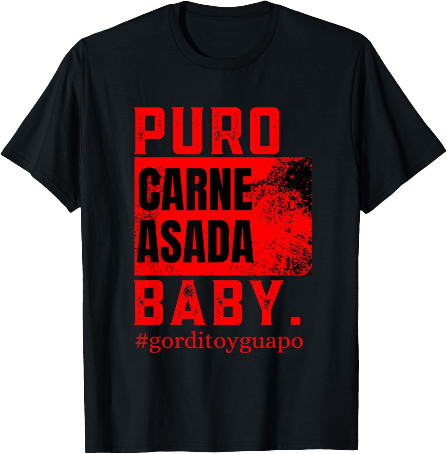 Funny Puro Carne Asada Baby #gorditoyguapo T-Shirt - T-Shirt | Black
