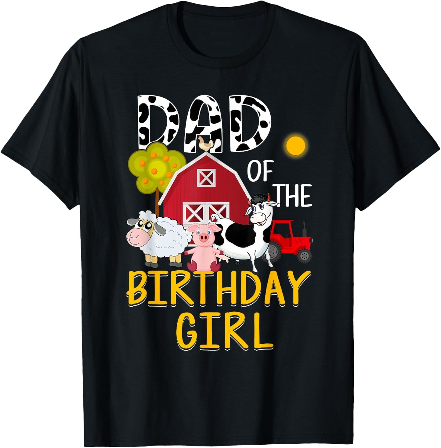 Dad of The Birthday Girl Cow Shirt Farm Barnyard Party T-Shirt - T-Shirt | Black
