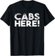 Funny Cabs Here - Funny Guido Gifts New Jersey GTL Shore T-Shirt - T-Shirt | Black