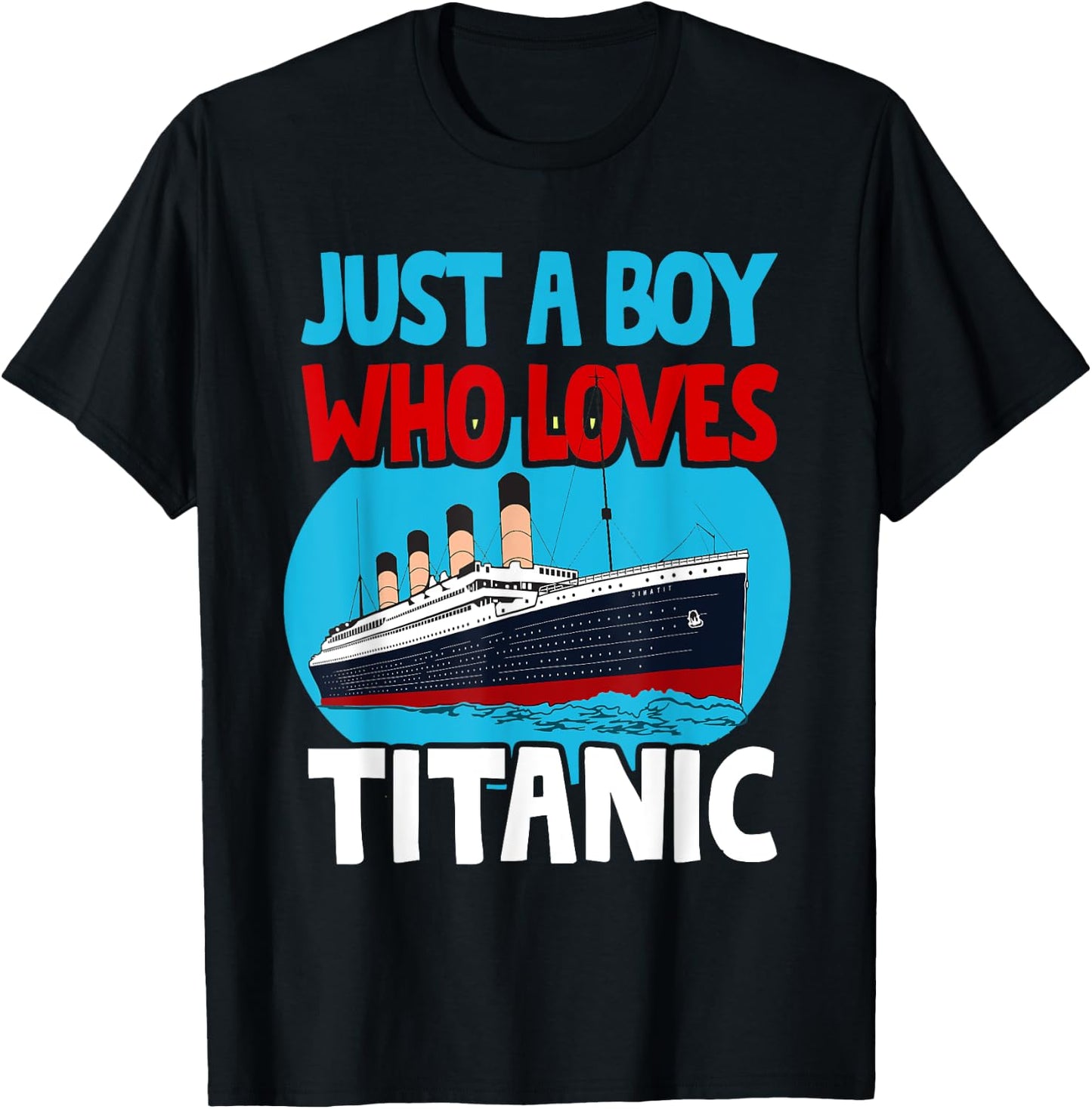 Just a Boy The Titanic Voyage Ship Boys Toddler , black T-Shirt - T-Shirt | Black