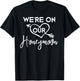 Honeymoon Shirts for Couples We're on Our Honeymoon Gift T-Shirt - T-Shirt | Black