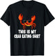 Funny This Is My Crab Eating Shirt Red Crab Crabbing Foodie T-Shirt - T-Shirt | Black