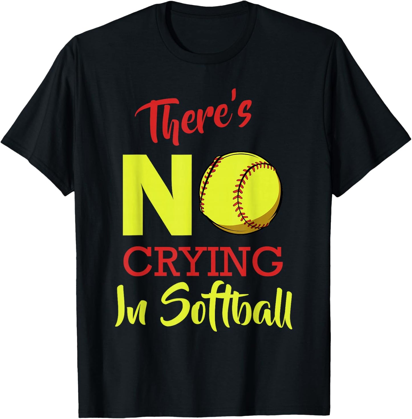 There's No Crying In Softball Baseball Funny Saying T-Shirt - T-Shirt | Black