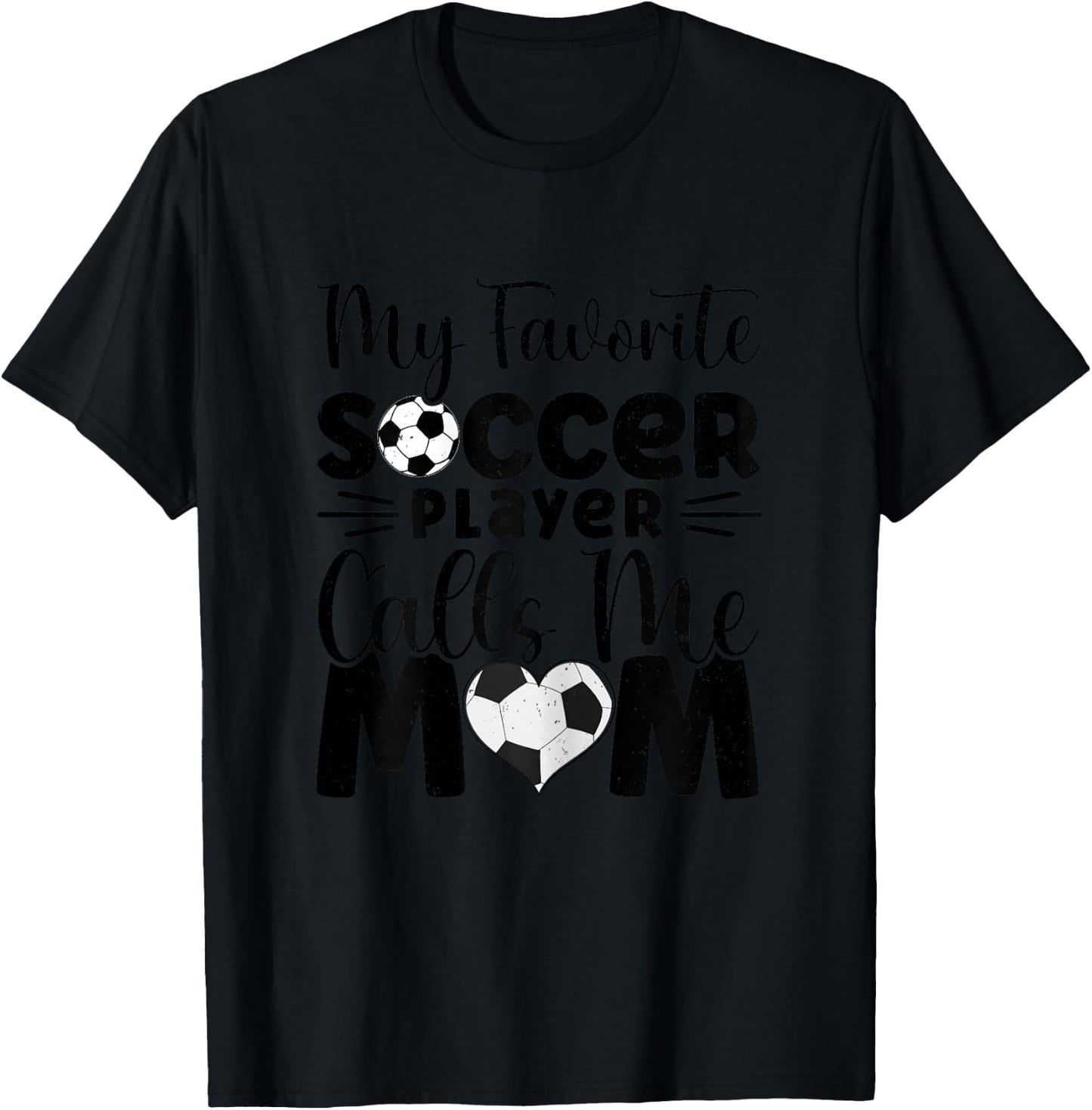 My Favorite Soccer Player Calls Me Mom Cute Soccer Women T-Shirt - T-Shirt | Black
