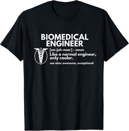 Biomedical Engineer Definition Funny Engineering Gift T-Shirt - T-Shirt | Black