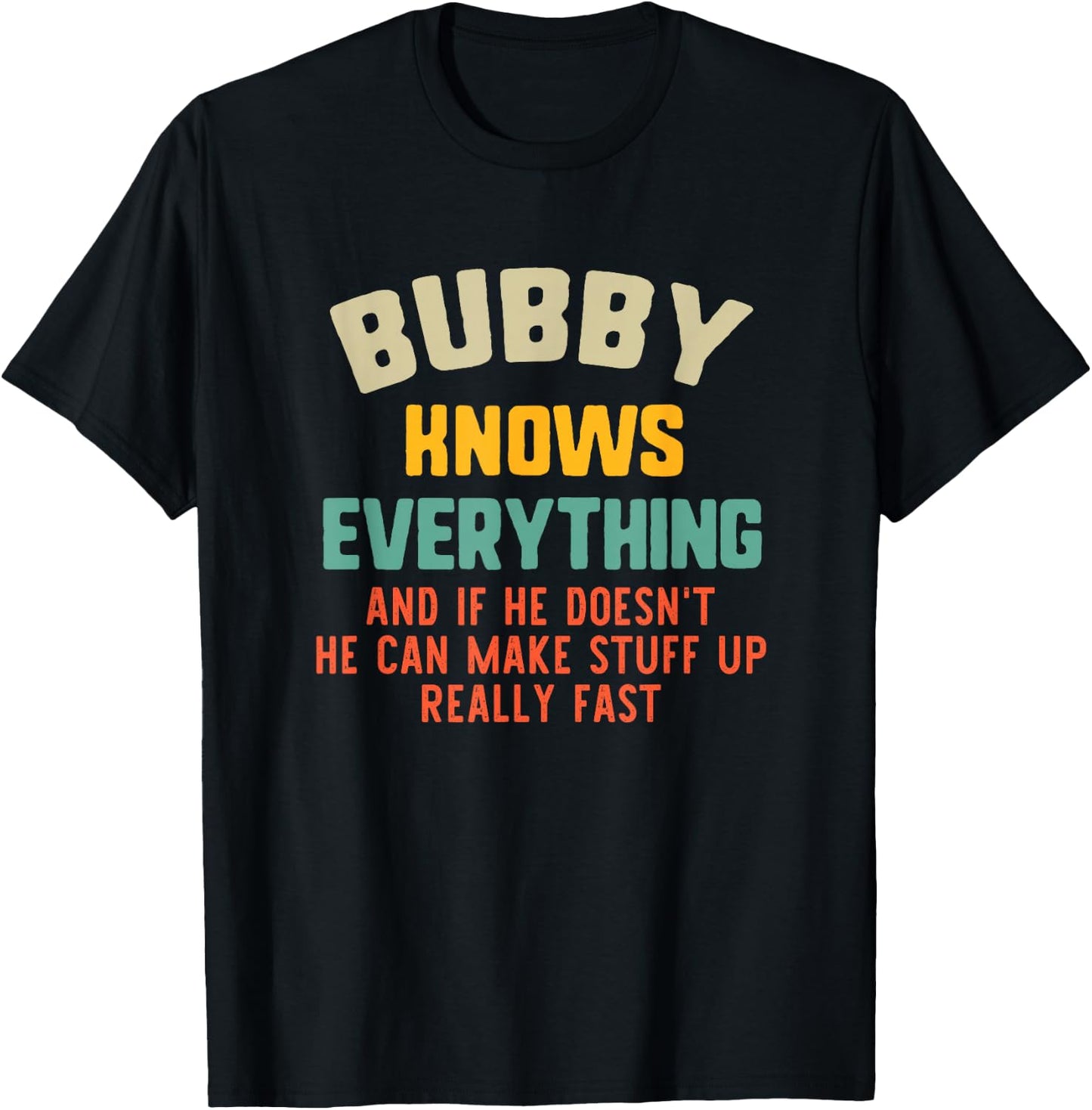 Bubby Knows Everything Vintage Grandpa Funny T-Shirt - T-Shirt | Black