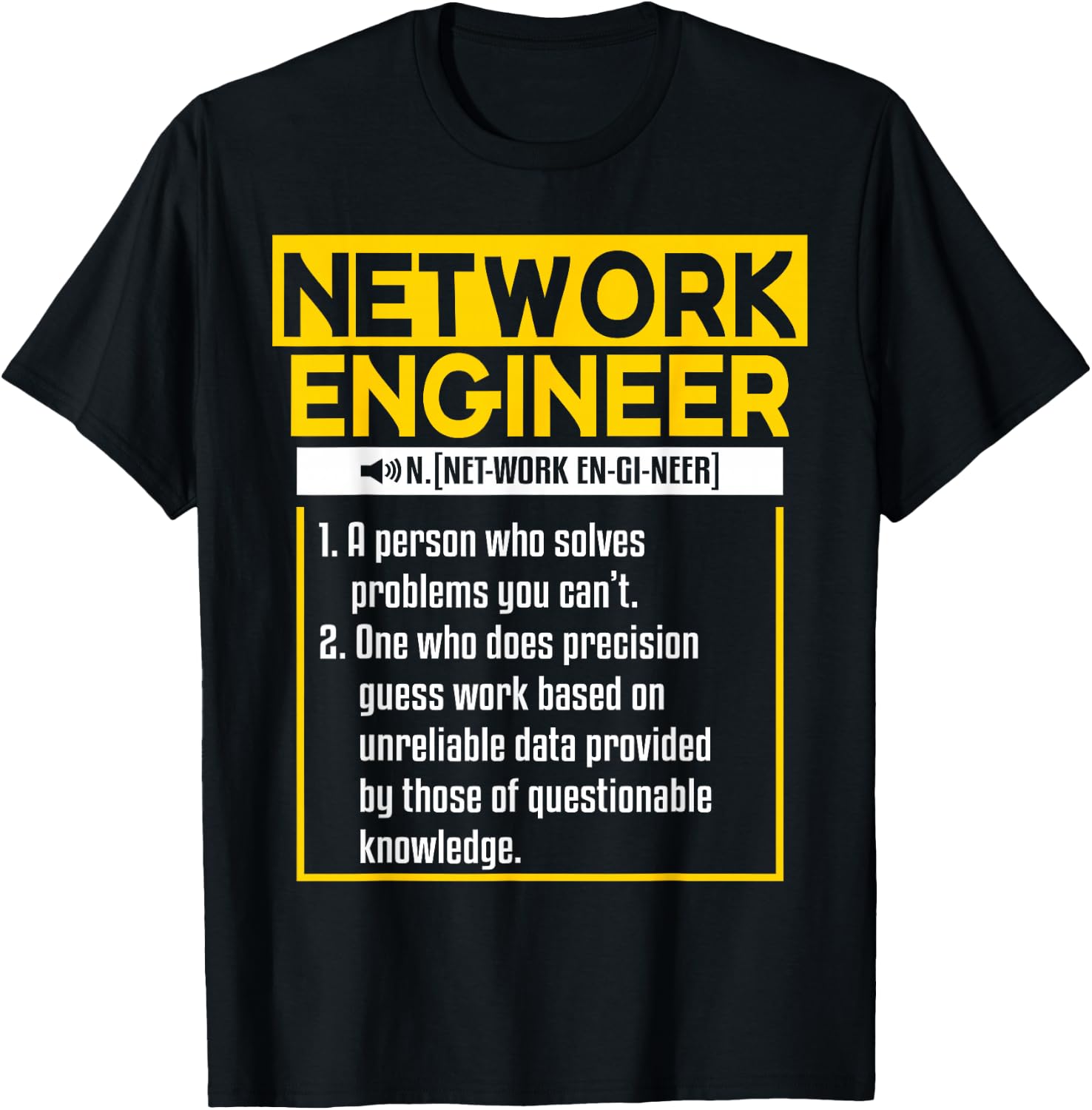 Funny Network Engineering Quote For A Network Engineer T-Shirt - T-Shirt | Black