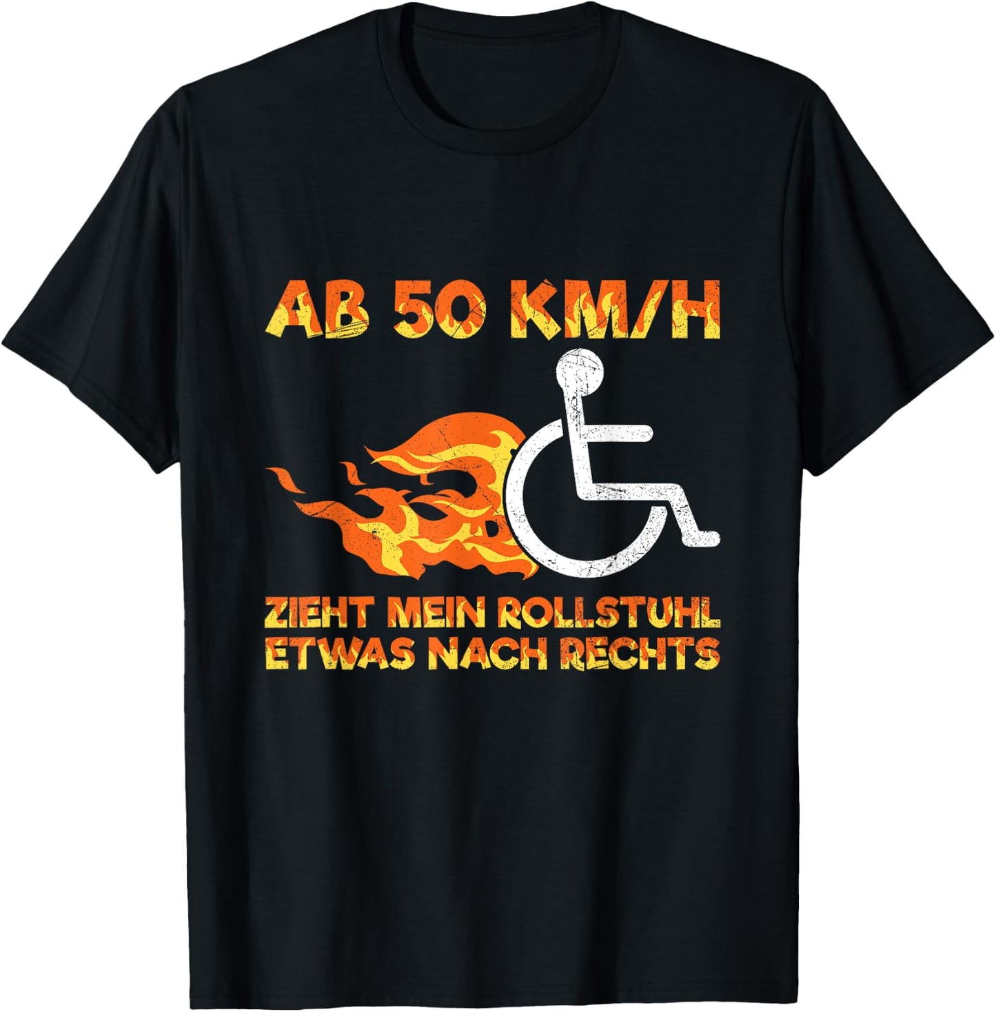 Rollifahrer Ab 50 km/h Zieht Mein Rollstuhl nach Rechts , black T-Shirt - T-Shirt | Black