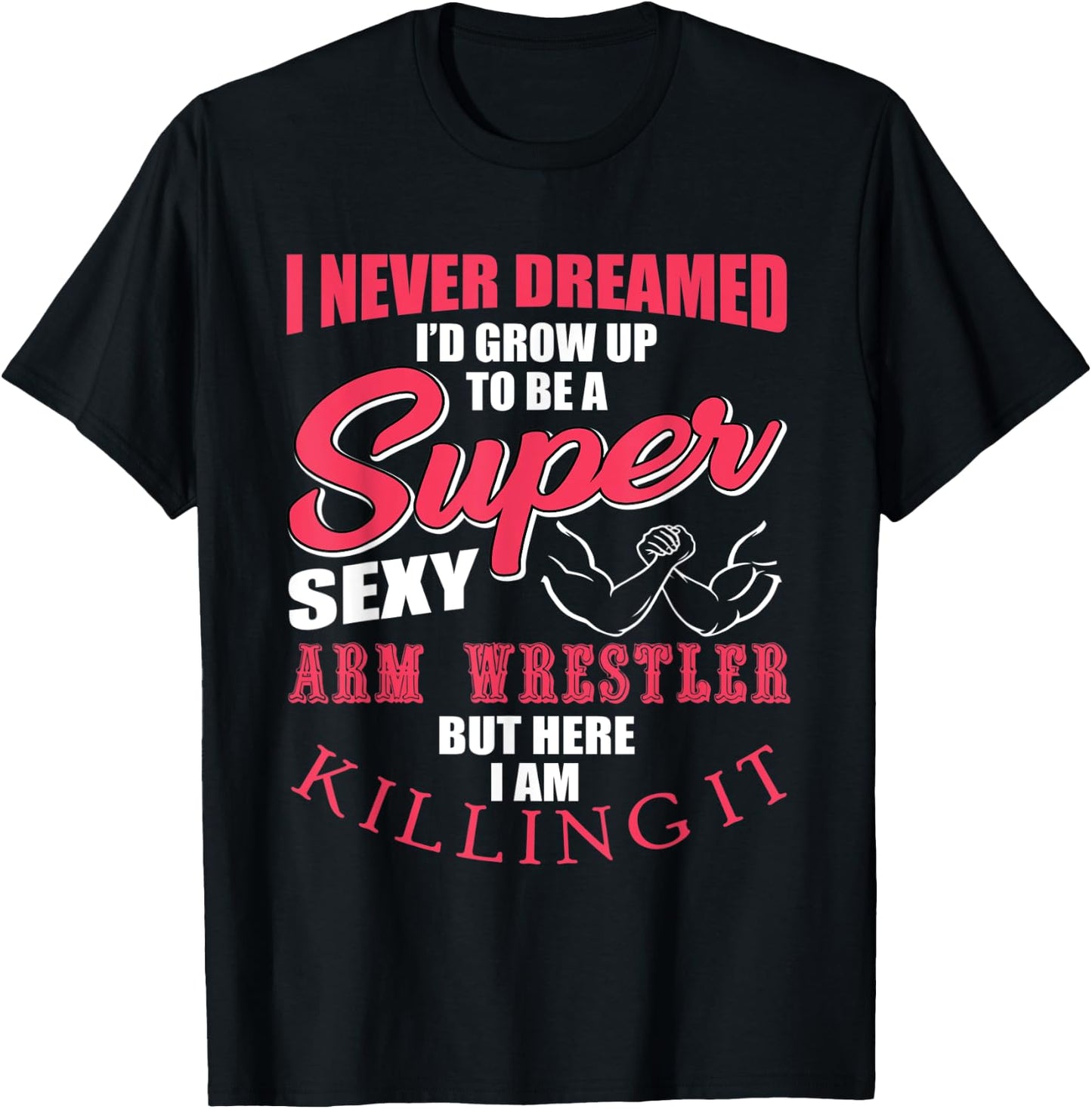 Funny Arm Wrestling Saying Gift Men Muscles Fitness T-Shirt - T-Shirt | Black