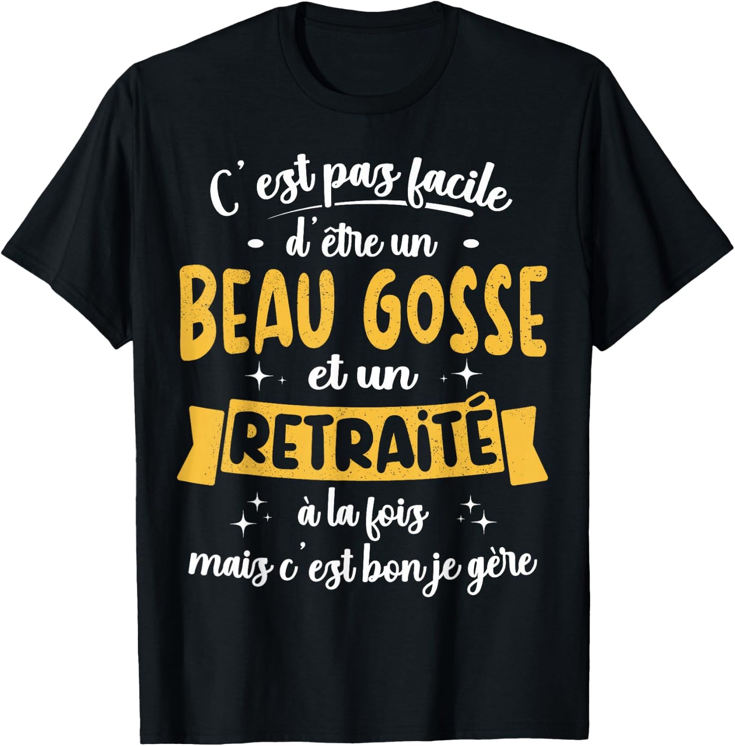 Retired Gift Humour Birthday Beau Gosse Retirement , Black, S T-Shirt - T-Shirt | Black