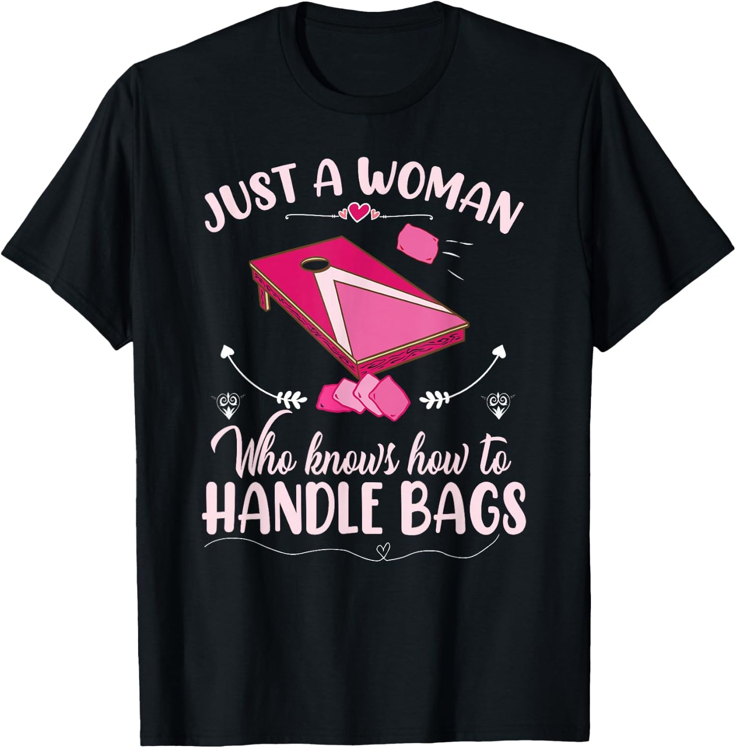 Just a woman who knows how to handle bags | Women Cornhole T-Shirt - T-Shirt | Black