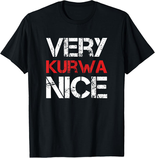 Very Kurwa Nice T-Shirt - T-Shirt | Black