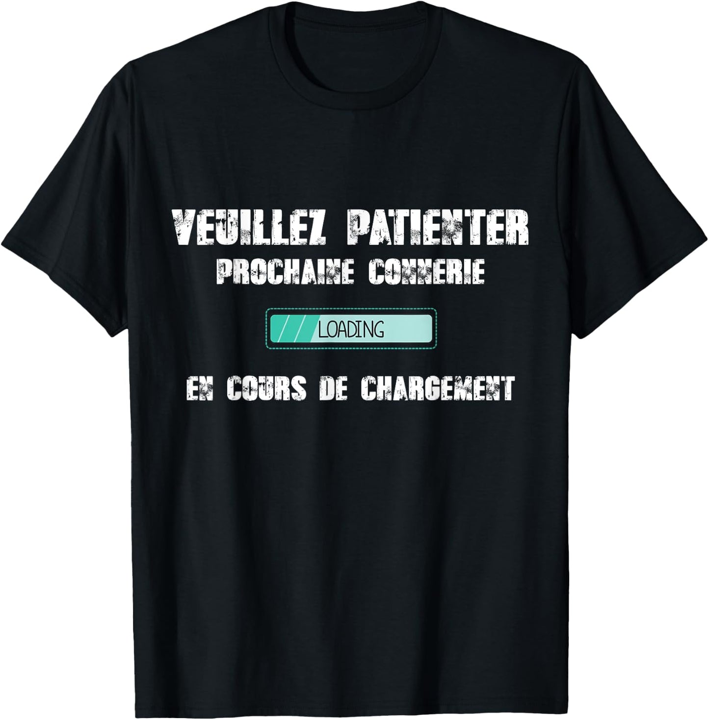 Please Wait Next Bullshit Loading T-Shirt - T-Shirt | Black