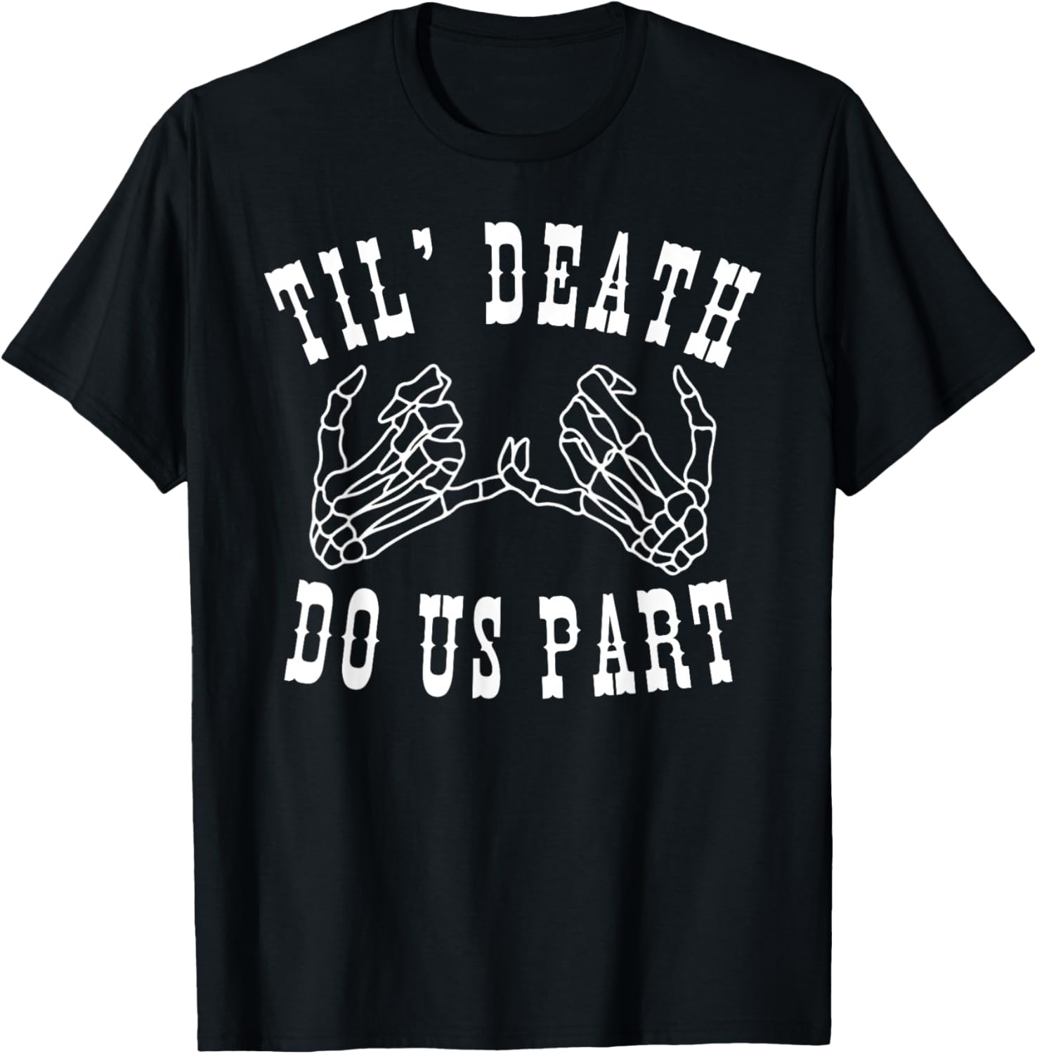 Till Death Do Us Part Skeleton Wedding Couple Honeymoon T-Shirt - T-Shirt | Black
