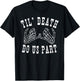 Till Death Do Us Part Skeleton Wedding Couple Honeymoon T-Shirt - T-Shirt | Black