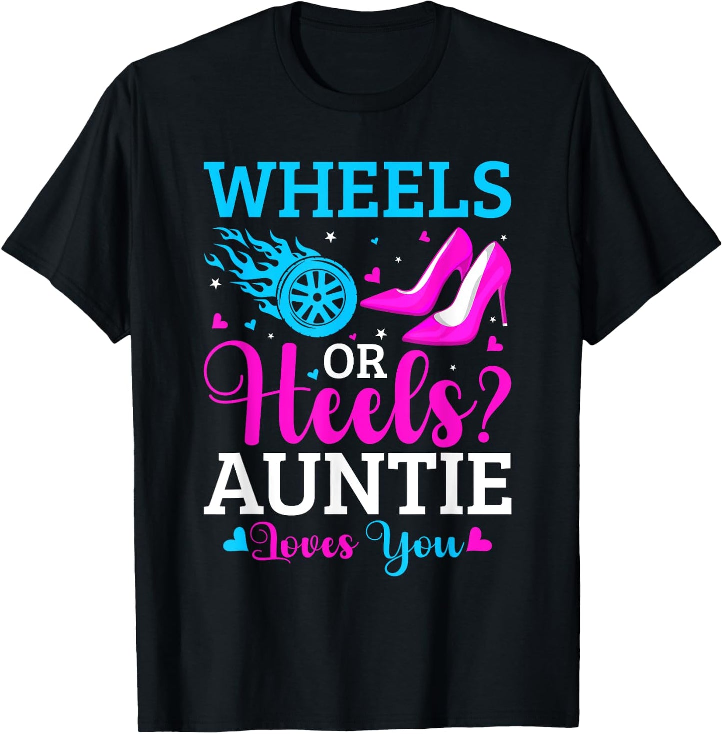Gender Reveal Party Wheels Or Heels Pink Or Blue Auntie T-Shirt - T-Shirt | Black