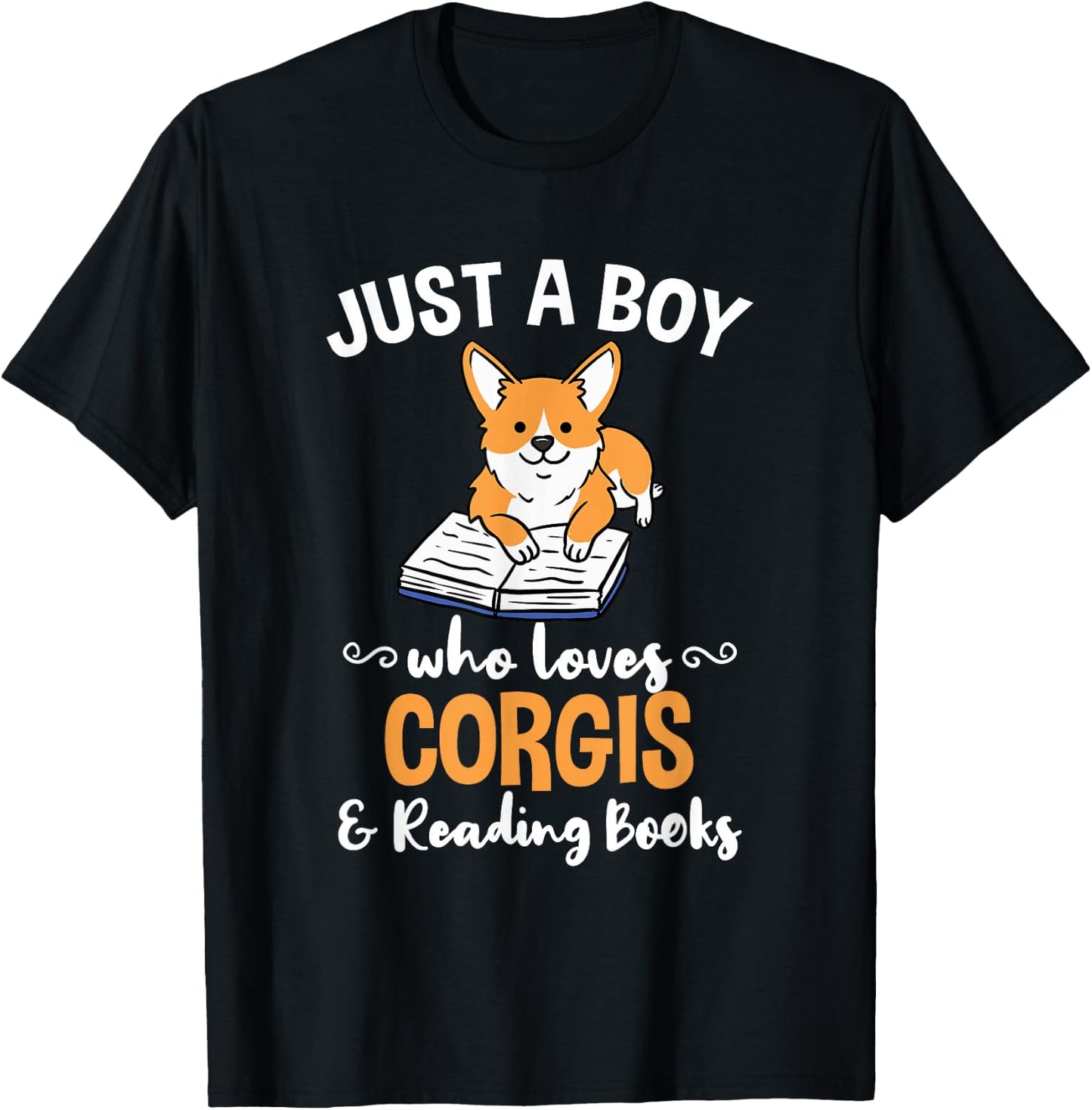 Just A Boy Who Loves Corgis And Reading Books T-Shirt - T-Shirt | Black