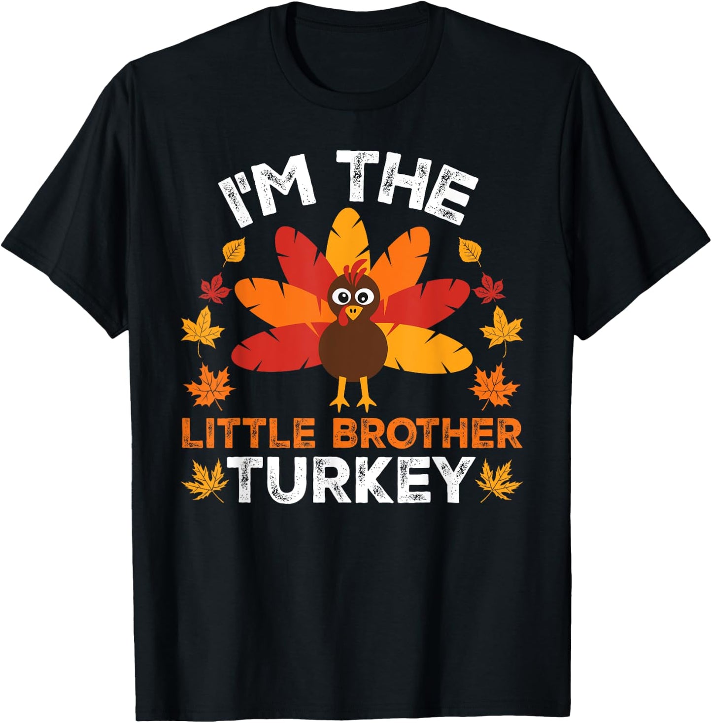 I'm The Little Brother Turkey, Funny Turkey Thanksgiving T-Shirt - T-Shirt | Black