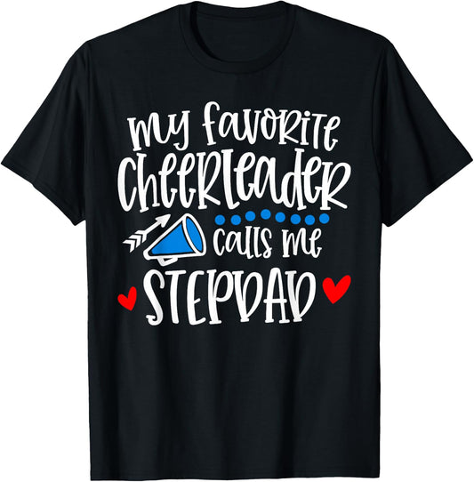 My Favorite Cheerleader Calls Me Stepdad Funny Cheerleading T-Shirt - T-Shirt | Black