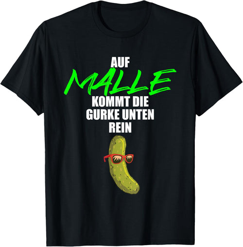 Auf Malle kommt die Gurke unten rein - lustiges Party Malle