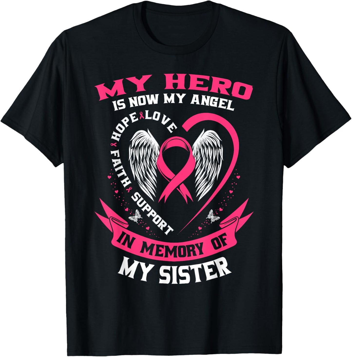 My Hero Is Now My Angel Sister Breast Cancer Awareness Shirt T-Shirt - T-Shirt | Black