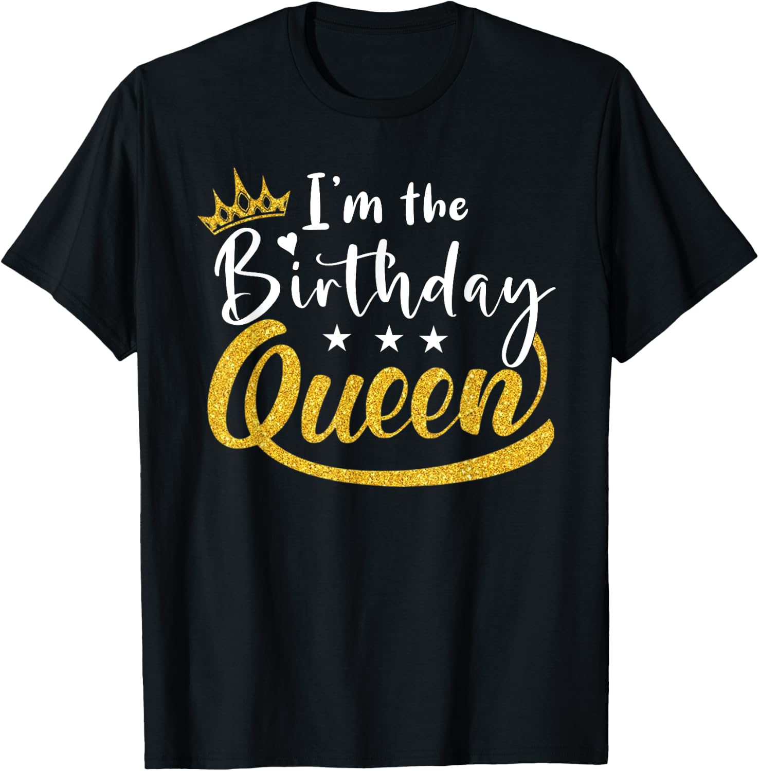 I'm the Birthday Queen Happy Birthday Party Funny T-Shirt - T-Shirt | Black