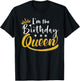 I'm the Birthday Queen Happy Birthday Party Funny T-Shirt - T-Shirt | Black