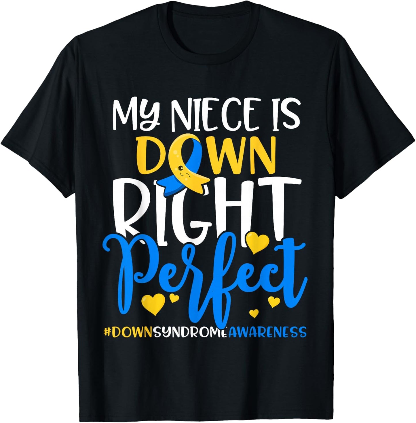 Down Syndrome Awareness Shirt My Nicht is Down Right Perfect T-Shirt - T-Shirt | Black