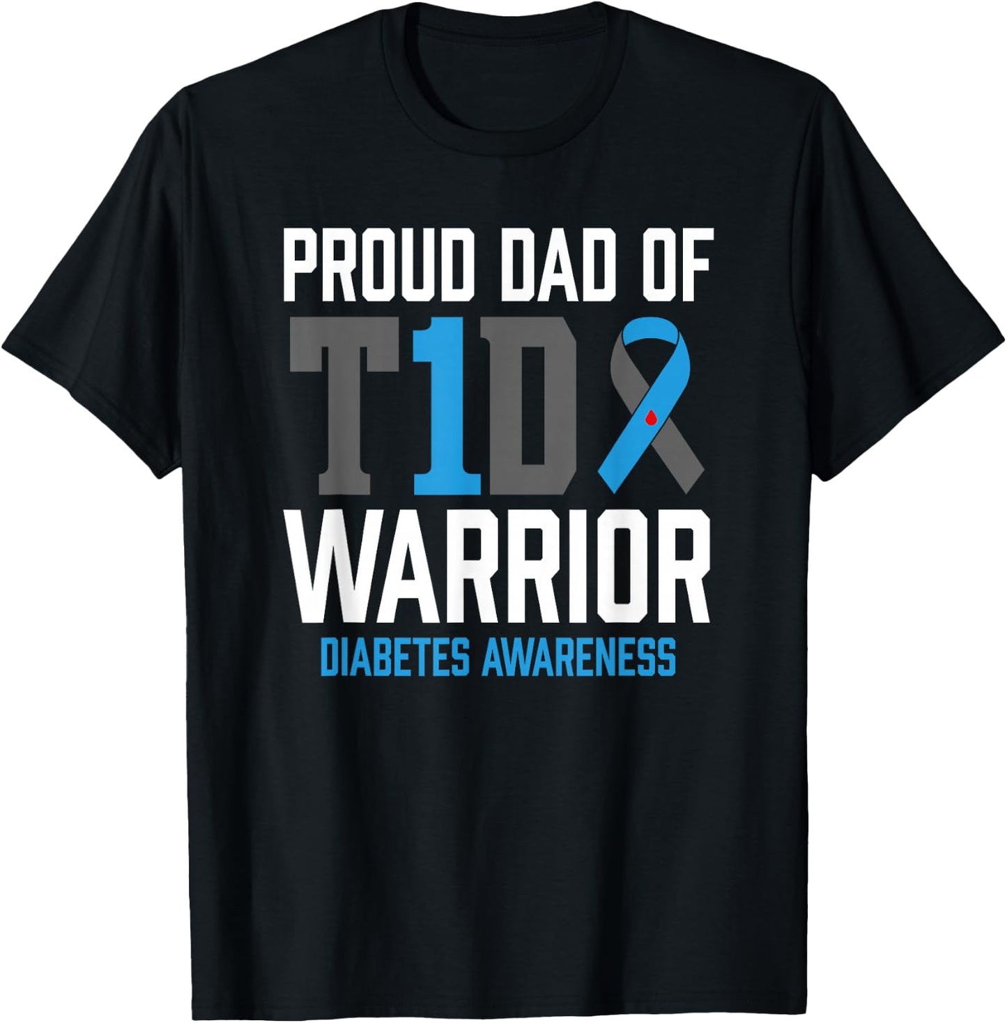Type 1 Diabetes Awareness T1D Dad of Warrior Type 1 Diabetic T-Shirt - T-Shirt | Black