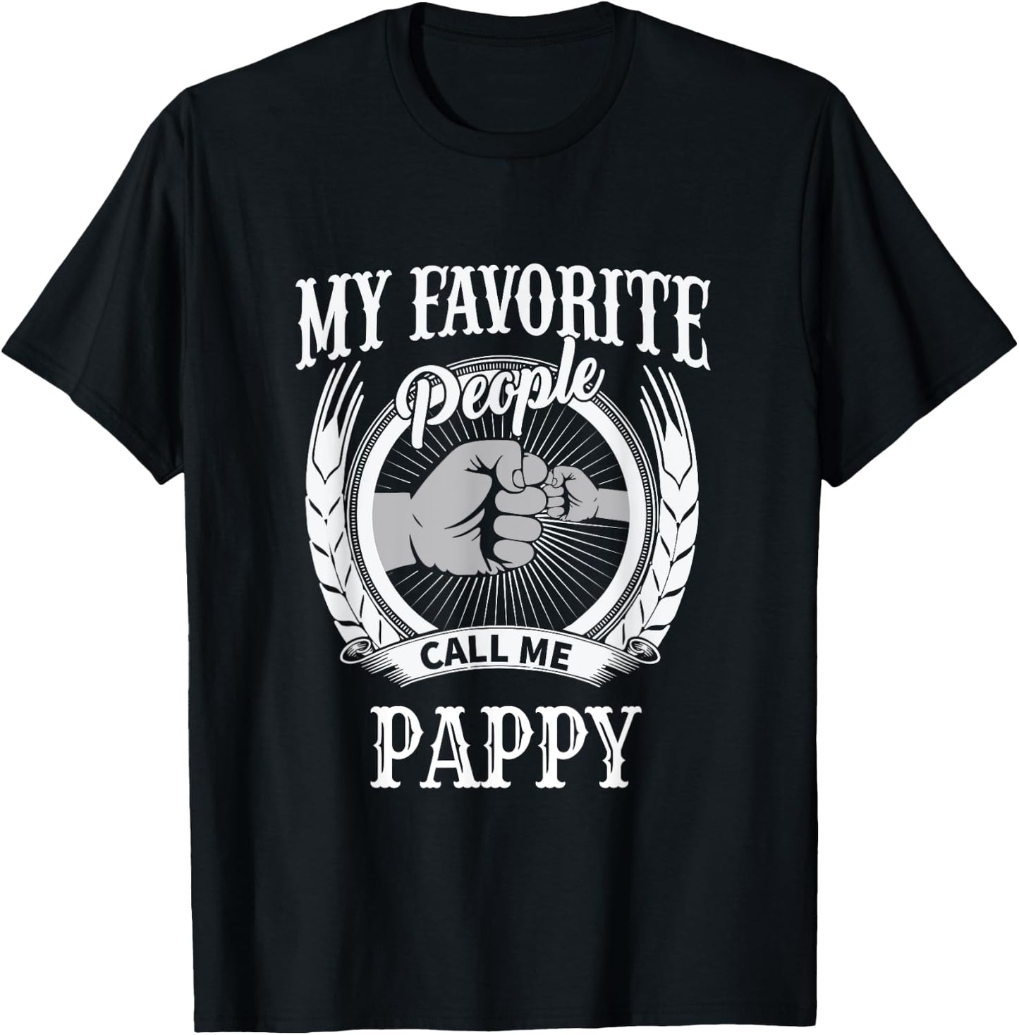 My Favorite People Call Me Pappy Grandpa T-Shirt - T-Shirt | Black