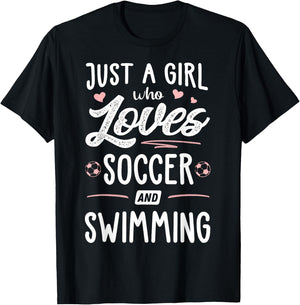Just A Girl Who Loves Soccer And Swimming Gift Women T-Shirt - T-Shirt | Black