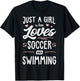 Just A Girl Who Loves Soccer And Swimming Gift Women T-Shirt - T-Shirt | Black