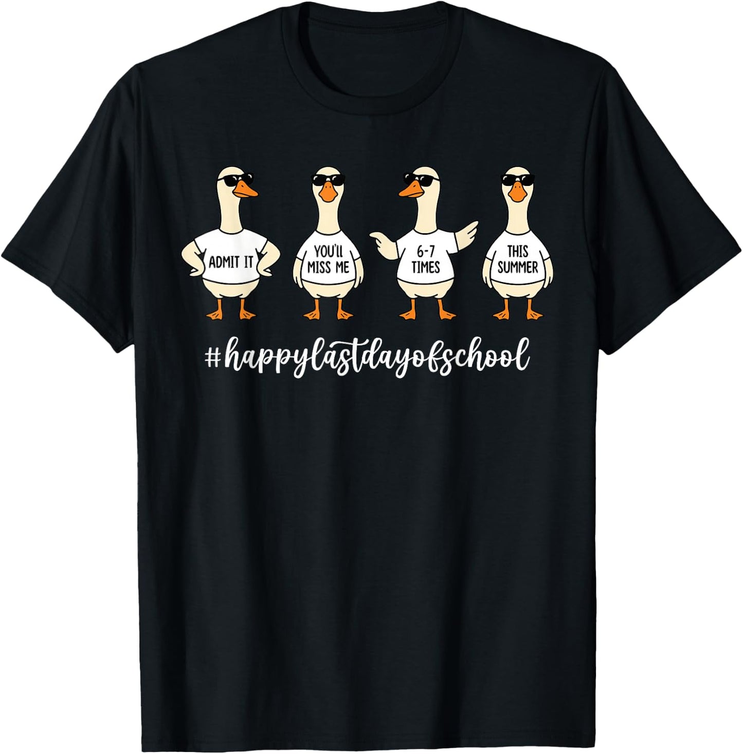 Admit It You'll Miss Me 6-7 Times Teacher Last Day Goose T-Shirt - T-Shirt | Black