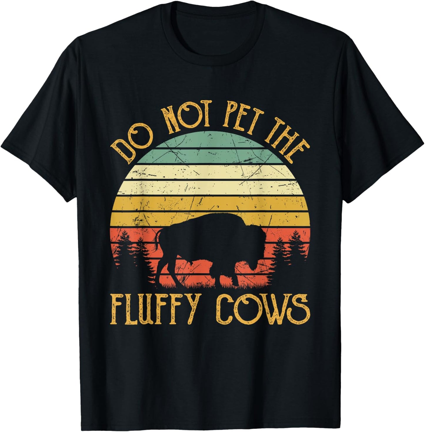 Vintage Do Not Pet The Fluffy Cows Retro Bison Buffalo T-Shirt - T-Shirt | Black