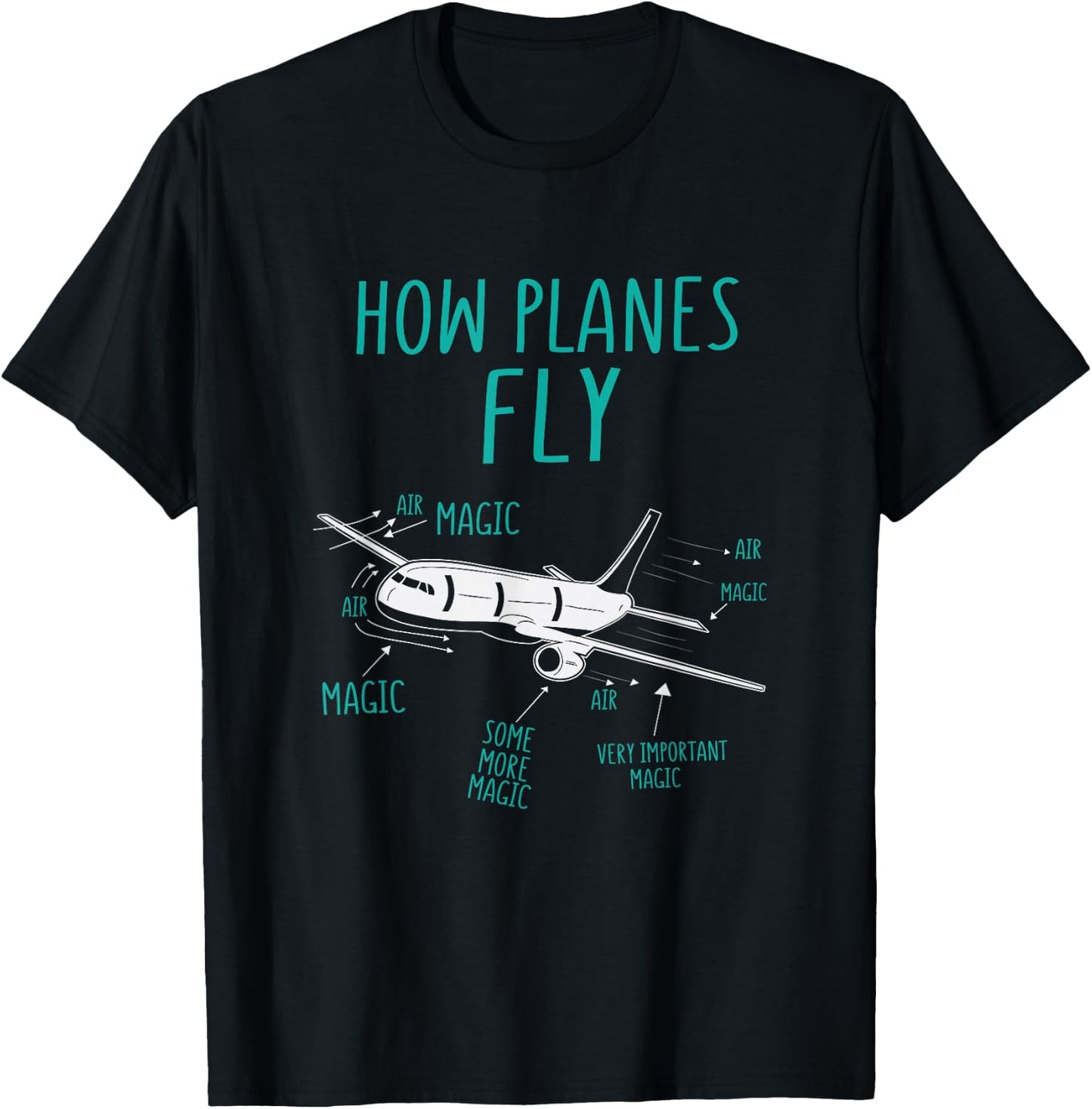 How Planes Fly Funny Airplane Pilot Magic T-Shirt - T-Shirt | Black