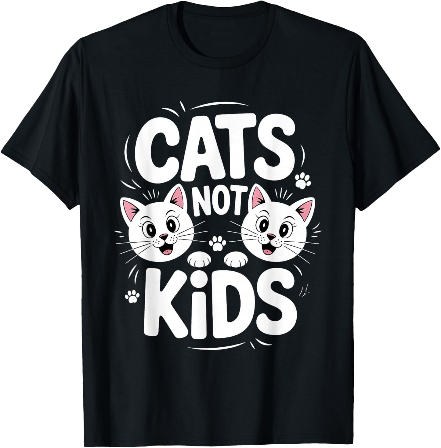 Funny Cats Not Kids Quote Humorous Saying Kitten Cat Lovers T-Shirt - T-Shirt | Black