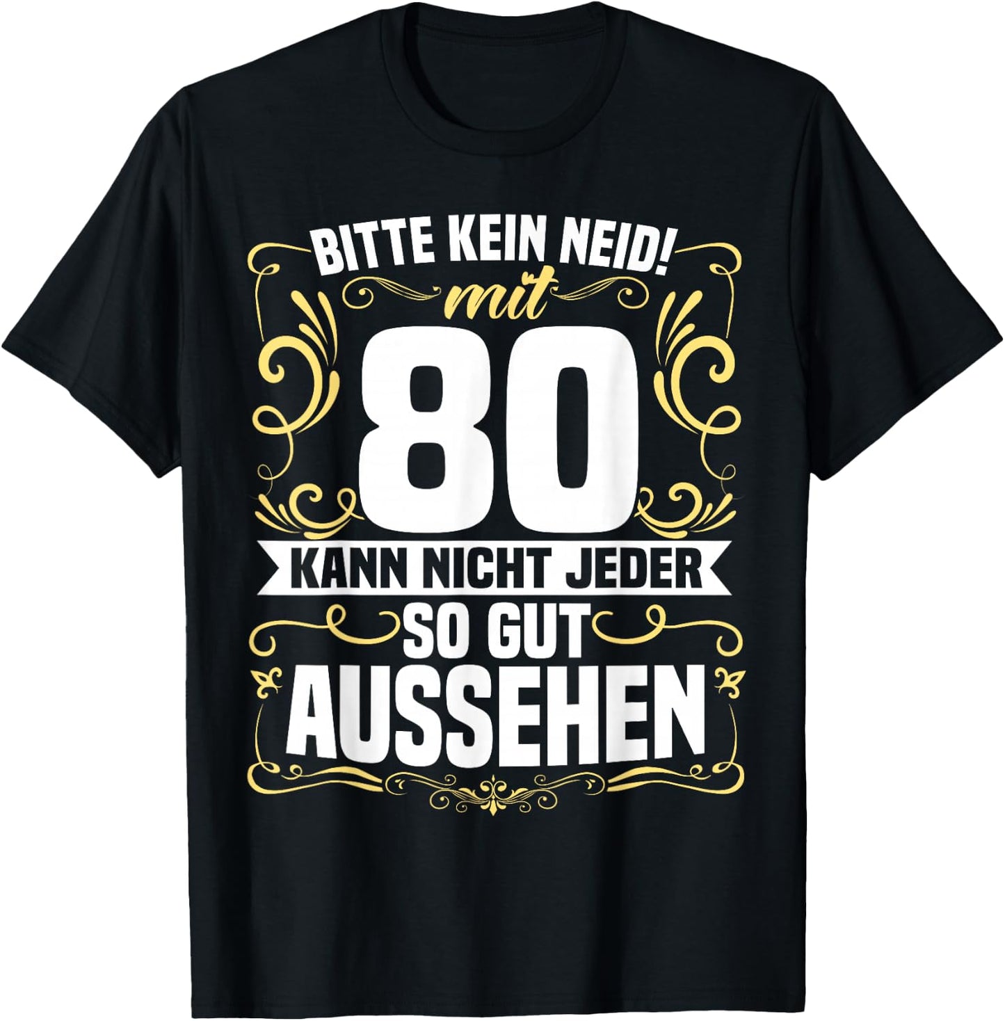 80th Birthday Please No Envy 80th Birthday , black T-Shirt - T-Shirt | Black