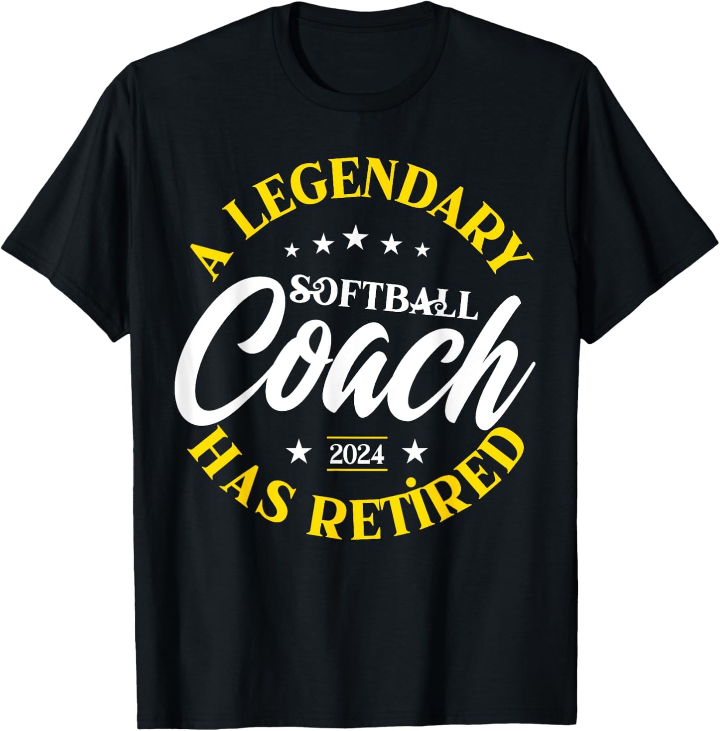Legendary Softball Coach Retired Class Of 2024 Retirement T-Shirt - T-Shirt | Black